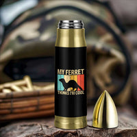 Vintage My Ferret Thinks I Am Cool Bullet Tumbler Ferret Dad Gift
