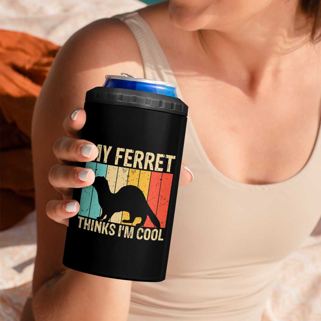 Vintage My Ferret Thinks I Am Cool 4 in 1 Can Cooler Tumbler Ferret Dad Gift