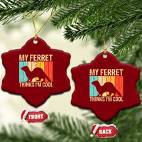 Vintage My Ferret Thinks I Am Cool Ceramic Ornament Ferret Dad Gift