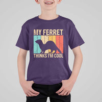 Vintage My Ferret Thinks I Am Cool T Shirt For Kid Ferret Dad Gift