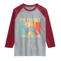 Vintage My Ferret Thinks I Am Cool Raglan Shirt Ferret Dad Gift