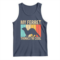 Vintage My Ferret Thinks I Am Cool Tank Top Ferret Dad Gift