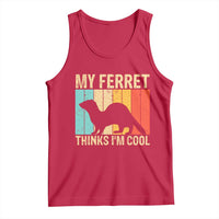 Vintage My Ferret Thinks I Am Cool Tank Top Ferret Dad Gift