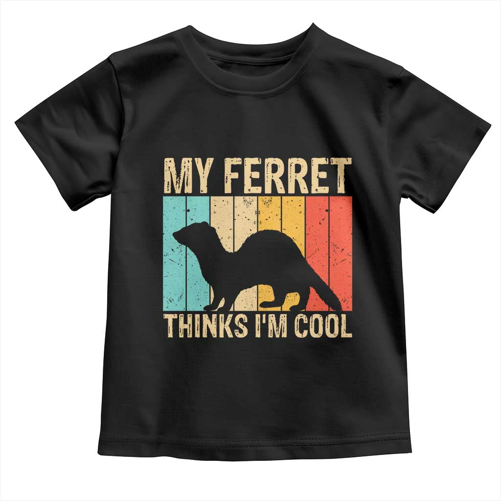 Vintage My Ferret Thinks I Am Cool Toddler T Shirt Ferret Dad Gift