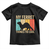 Vintage My Ferret Thinks I Am Cool Toddler T Shirt Ferret Dad Gift