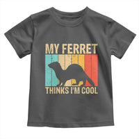 Vintage My Ferret Thinks I Am Cool Toddler T Shirt Ferret Dad Gift