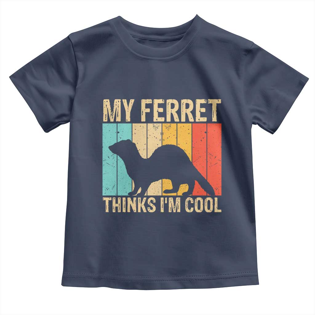 Vintage My Ferret Thinks I Am Cool Toddler T Shirt Ferret Dad Gift