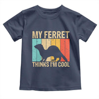 Vintage My Ferret Thinks I Am Cool Toddler T Shirt Ferret Dad Gift