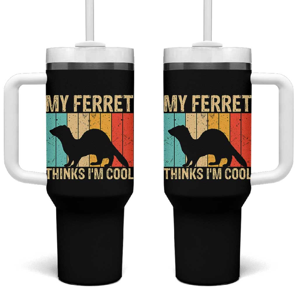 Vintage My Ferret Thinks I Am Cool Tumbler With Handle Ferret Dad Gift