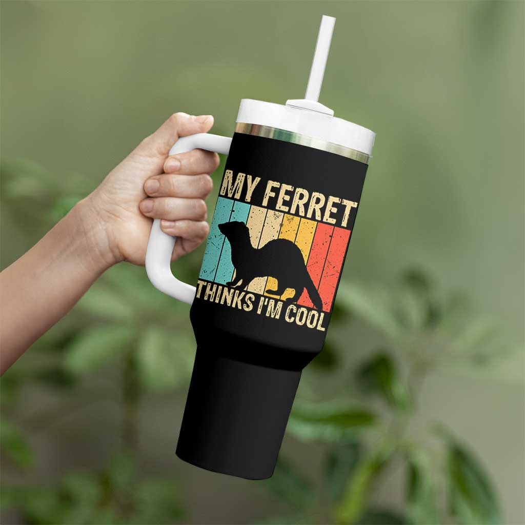 Vintage My Ferret Thinks I Am Cool Tumbler With Handle Ferret Dad Gift