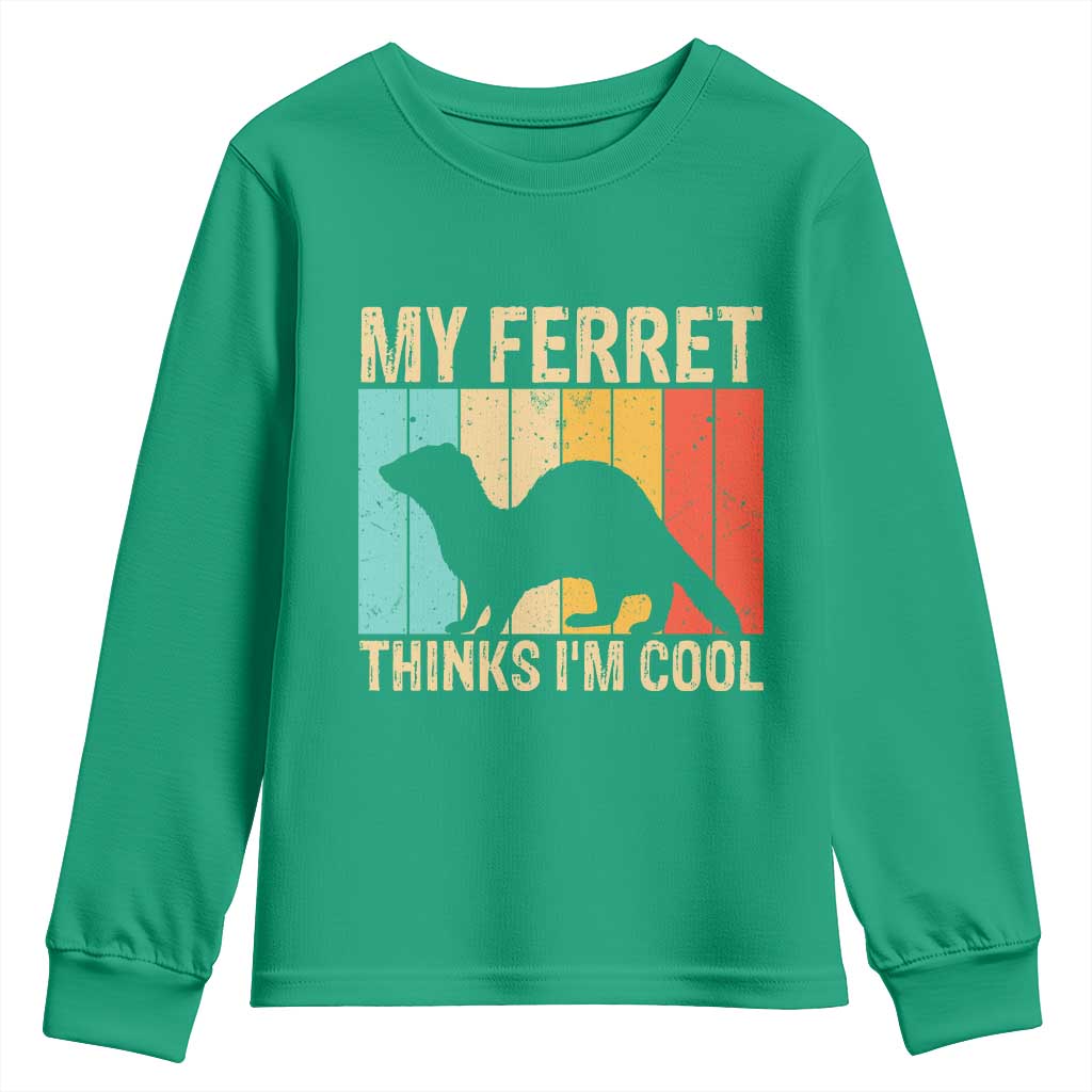 Vintage My Ferret Thinks I Am Cool Youth Sweatshirt Ferret Dad Gift