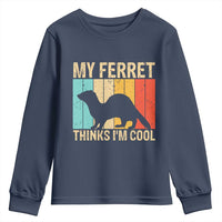 Vintage My Ferret Thinks I Am Cool Youth Sweatshirt Ferret Dad Gift