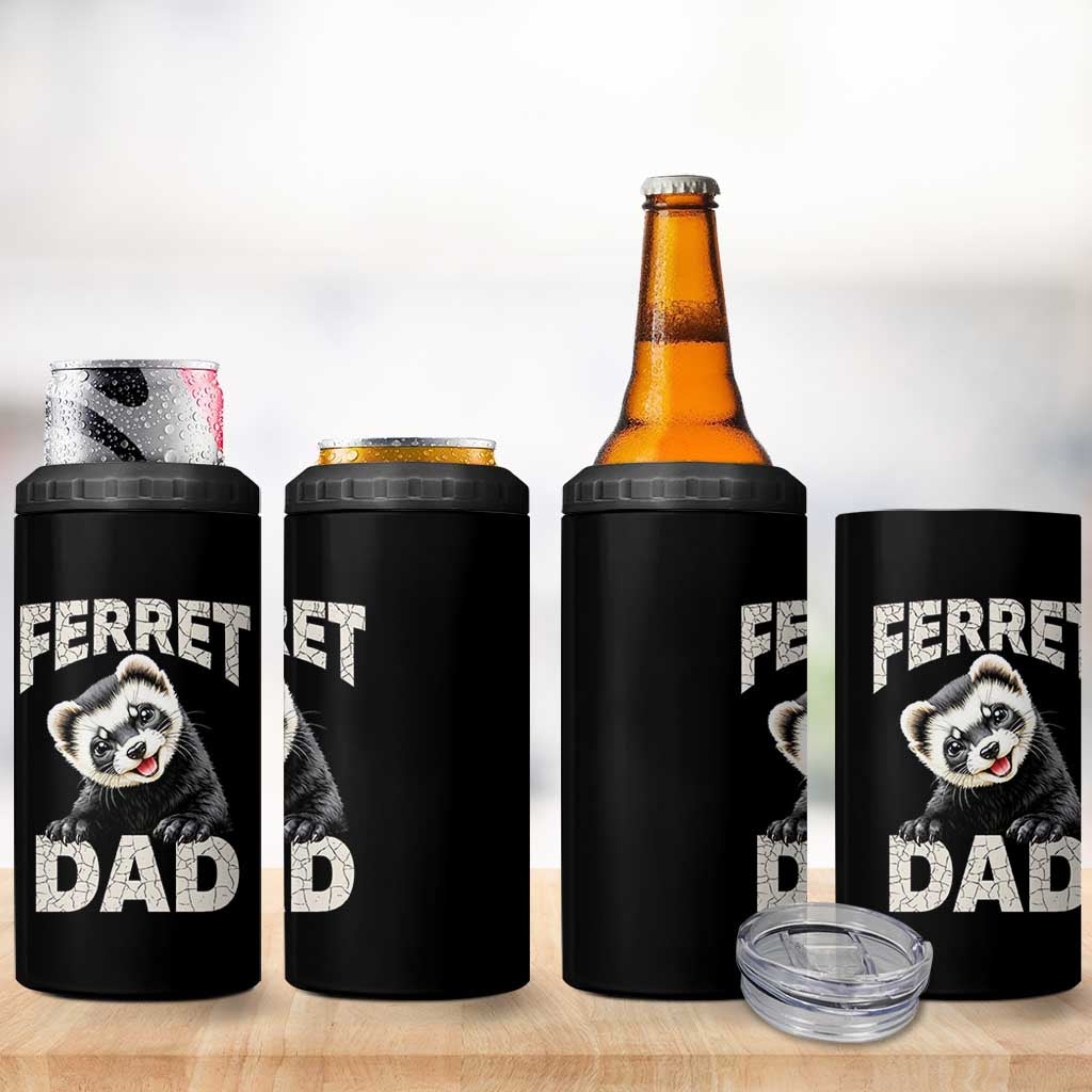 Ferret Dad Life 4 in 1 Can Cooler Tumbler Cute Exotic Animal Parent Gift