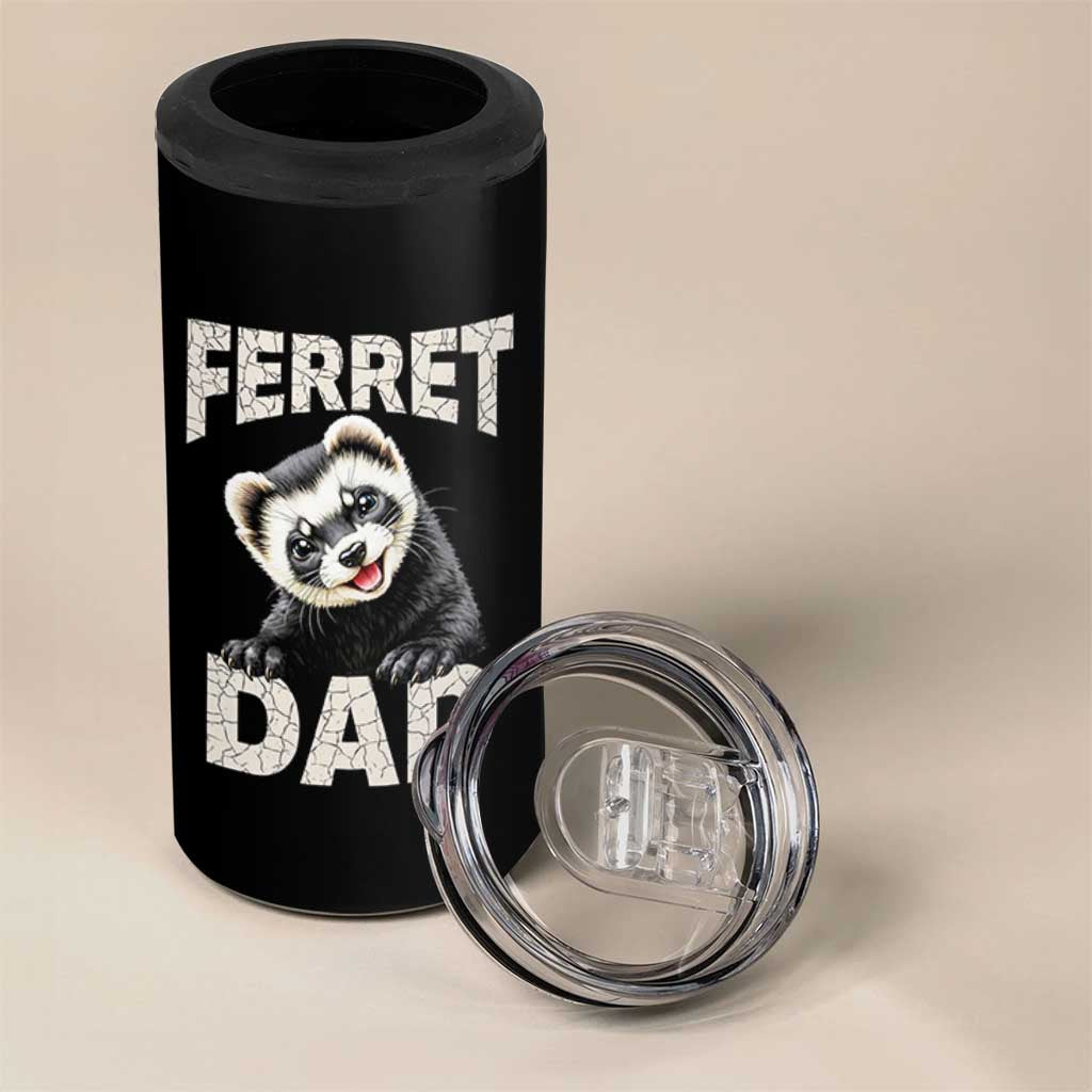 Ferret Dad Life 4 in 1 Can Cooler Tumbler Cute Exotic Animal Parent Gift