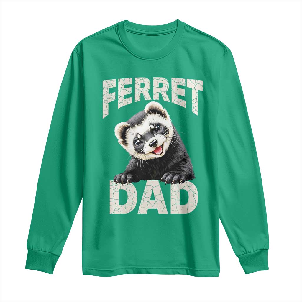 Ferret Dad Life Long Sleeve Shirt Cute Exotic Animal Parent Gift