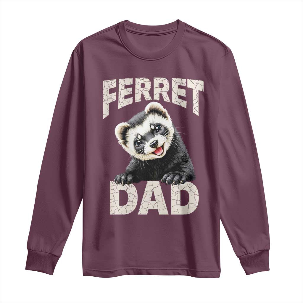 Ferret Dad Life Long Sleeve Shirt Cute Exotic Animal Parent Gift