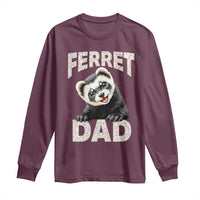 Ferret Dad Life Long Sleeve Shirt Cute Exotic Animal Parent Gift