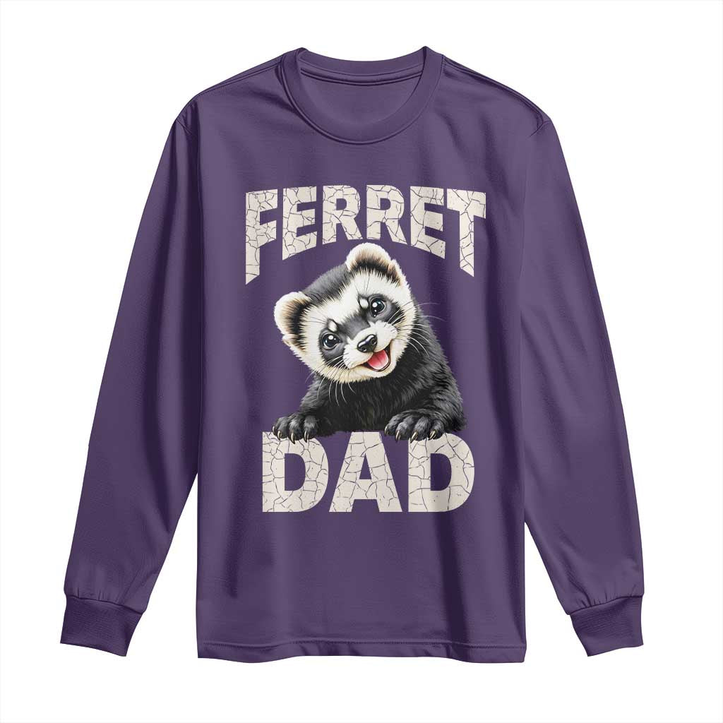 Ferret Dad Life Long Sleeve Shirt Cute Exotic Animal Parent Gift