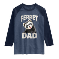 Ferret Dad Life Raglan Shirt Cute Exotic Animal Parent Gift