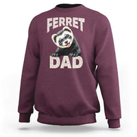 Ferret Dad Life Sweatshirt Cute Exotic Animal Parent Gift