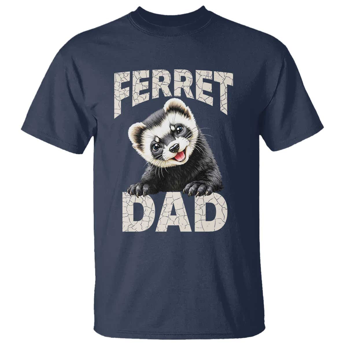 Ferret Dad Life T Shirt Cute Exotic Animal Parent Gift