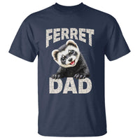 Ferret Dad Life T Shirt Cute Exotic Animal Parent Gift