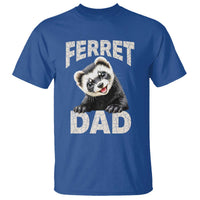 Ferret Dad Life T Shirt Cute Exotic Animal Parent Gift