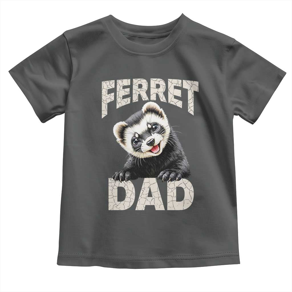 Ferret Dad Life Toddler T Shirt Cute Exotic Animal Parent Gift