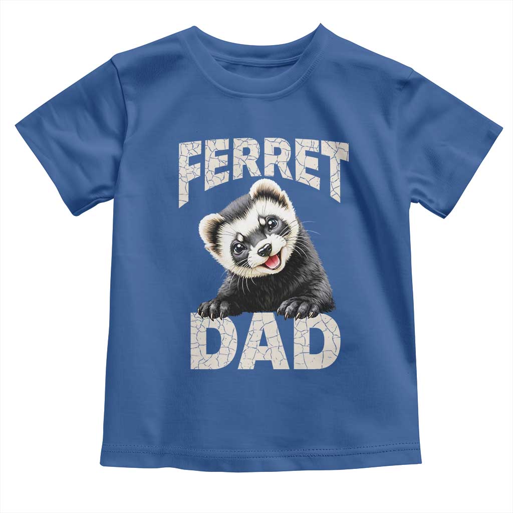 Ferret Dad Life Toddler T Shirt Cute Exotic Animal Parent Gift