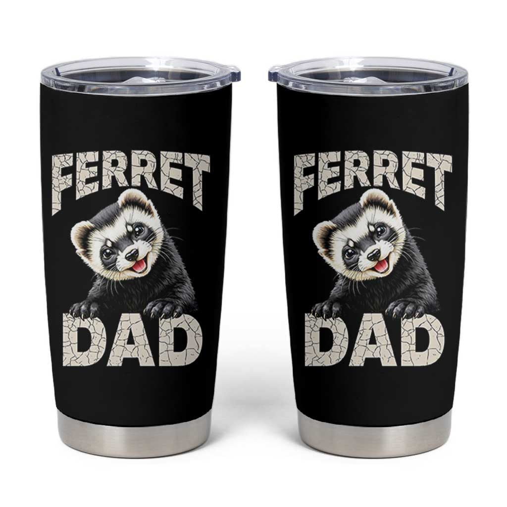 Ferret Dad Life Tumbler Cup Cute Exotic Animal Parent Gift