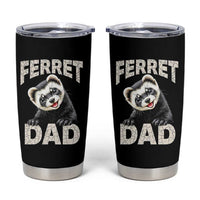 Ferret Dad Life Tumbler Cup Cute Exotic Animal Parent Gift