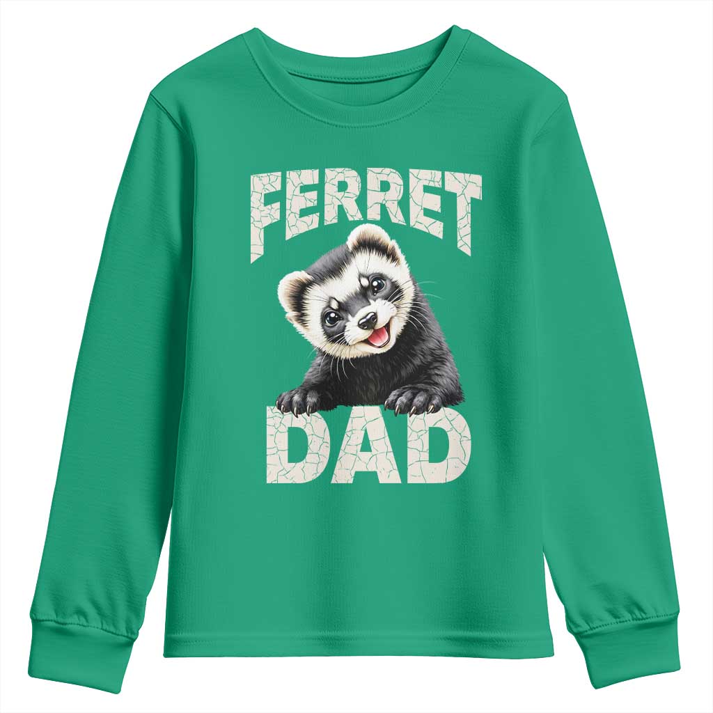 Ferret Dad Life Youth Sweatshirt Cute Exotic Animal Parent Gift