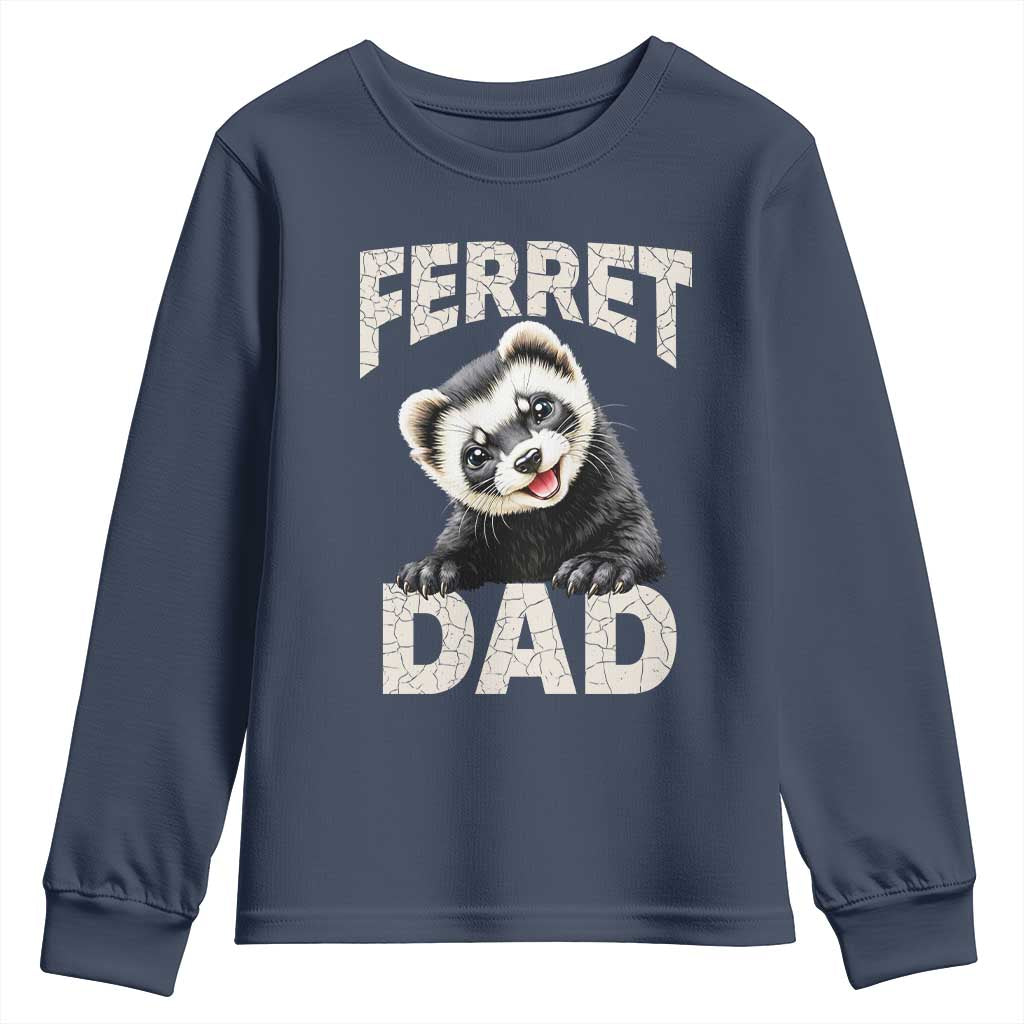 Ferret Dad Life Youth Sweatshirt Cute Exotic Animal Parent Gift