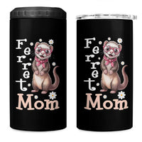 Ferret Mom Life 4 in 1 Can Cooler Tumbler Funny Cute Polecat Ferret Lover