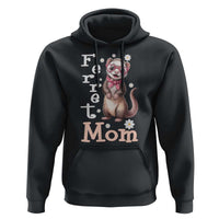 Ferret Mom Life Hoodie Funny Cute Polecat Ferret Lover