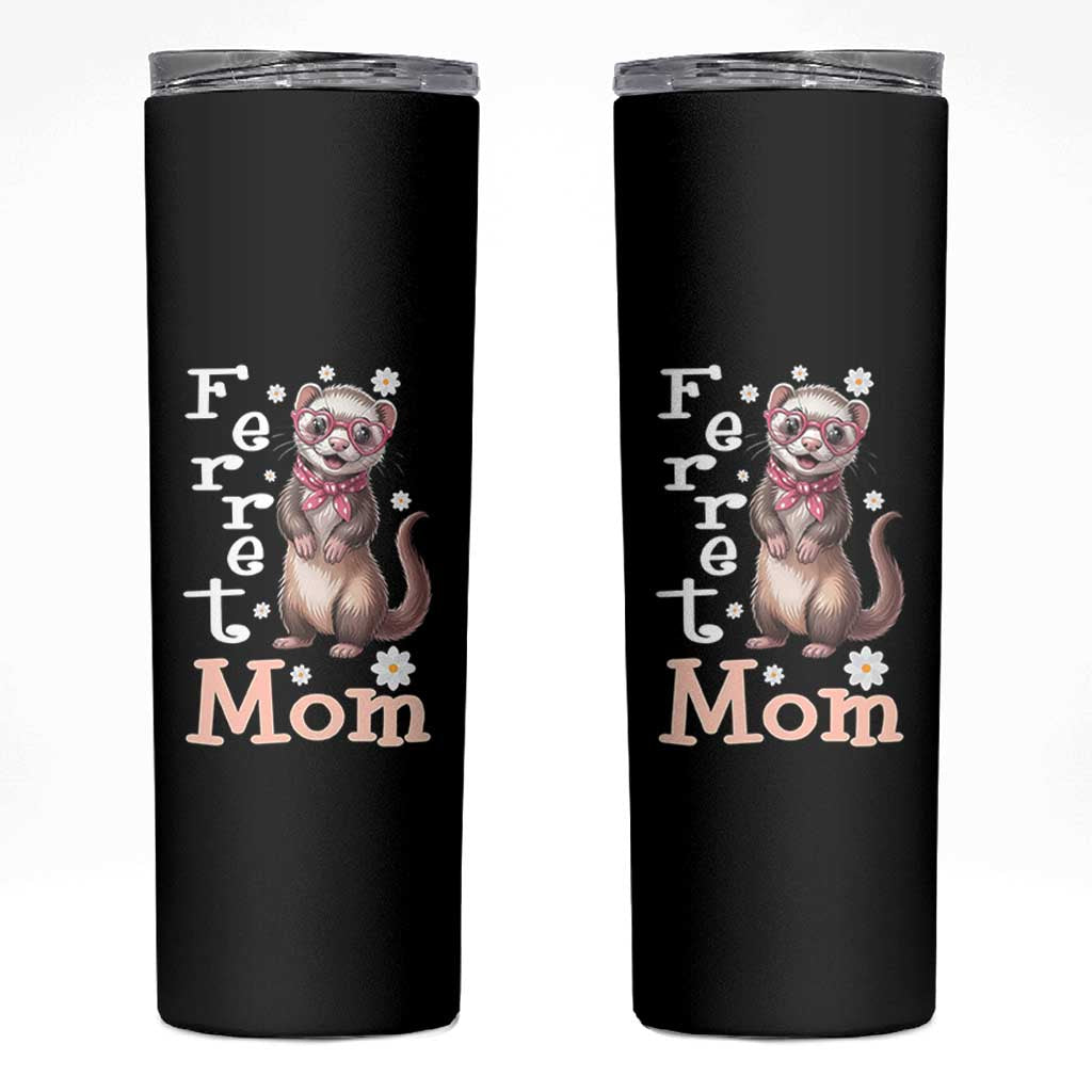 Ferret Mom Life Skinny Tumbler Funny Cute Polecat Ferret Lover
