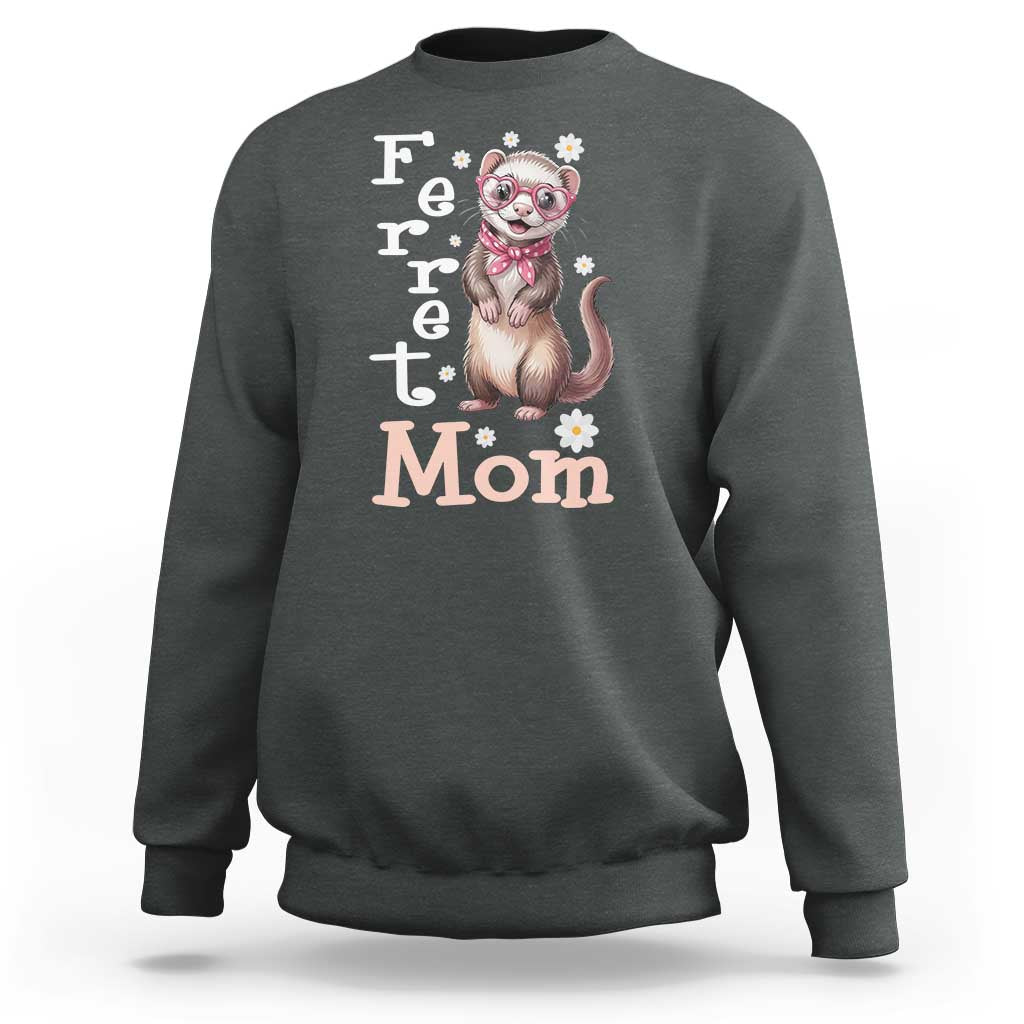 Ferret Mom Life Sweatshirt Funny Cute Polecat Ferret Lover