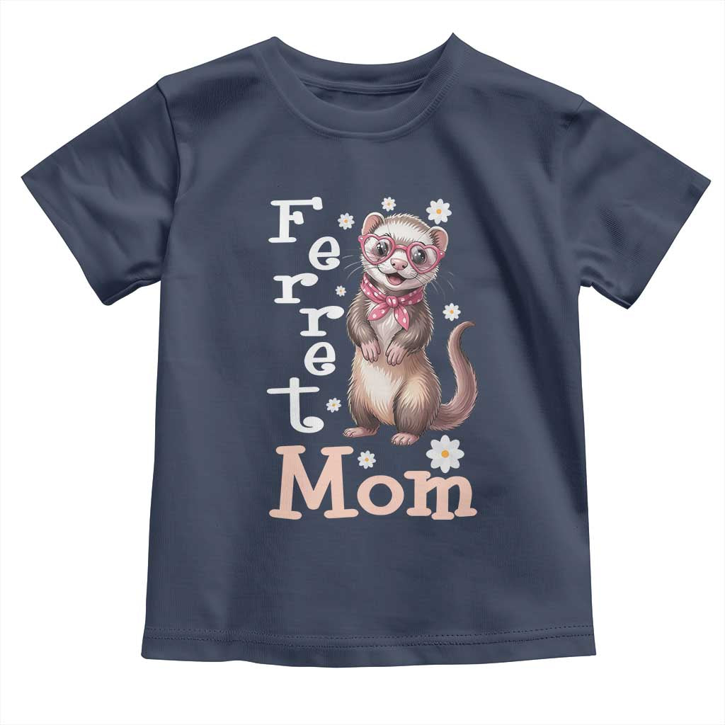 Ferret Mom Life Toddler T Shirt Funny Cute Polecat Ferret Lover