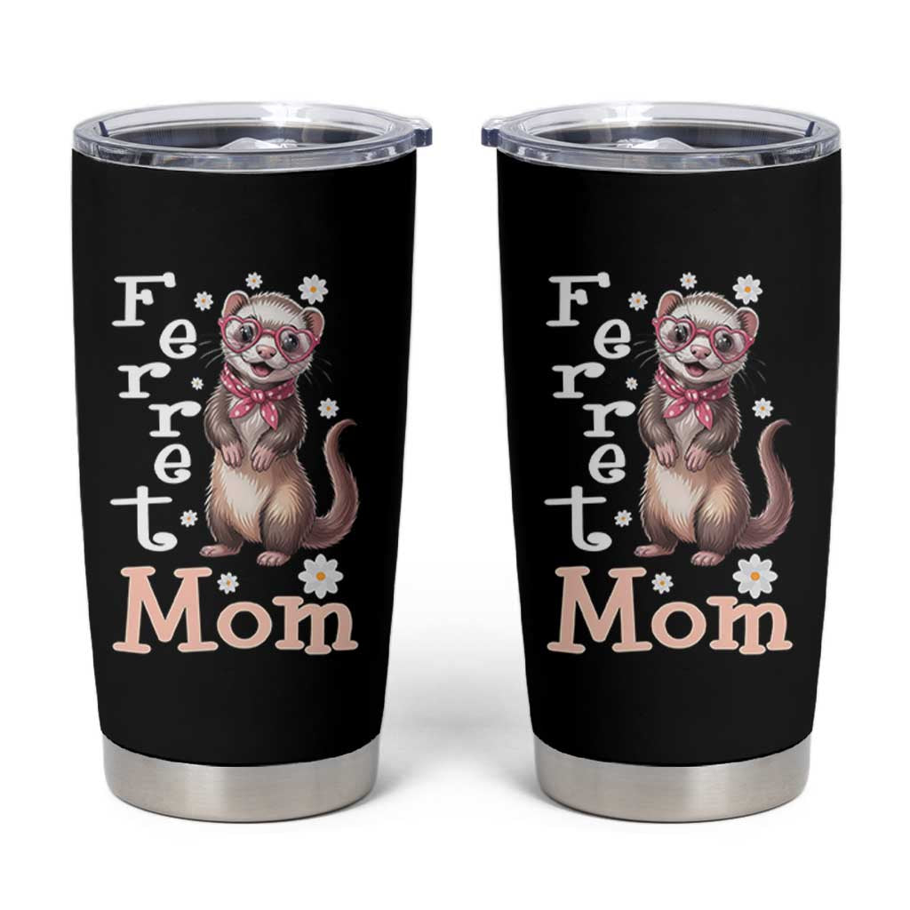Ferret Mom Life Tumbler Cup Funny Cute Polecat Ferret Lover