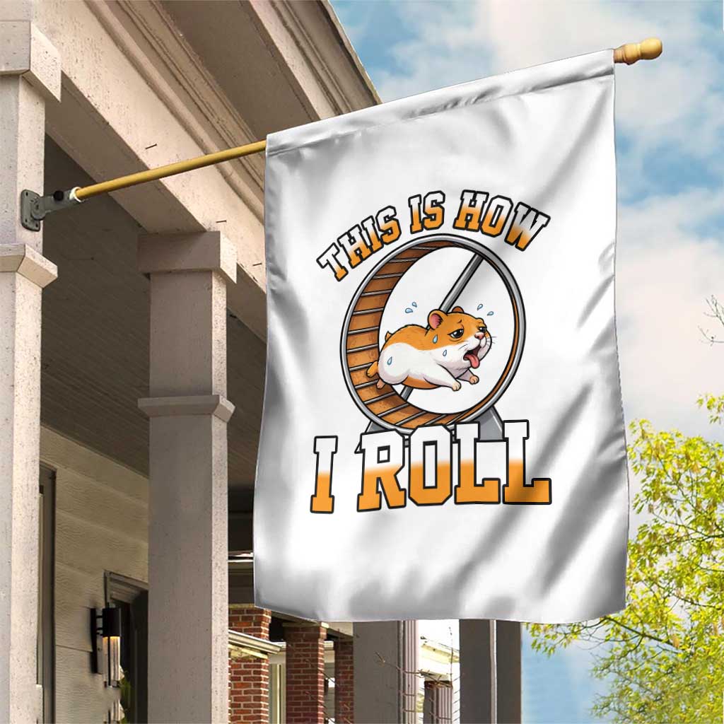 Cute Hamster Running Wheel Garden Flag This Is How I Roll