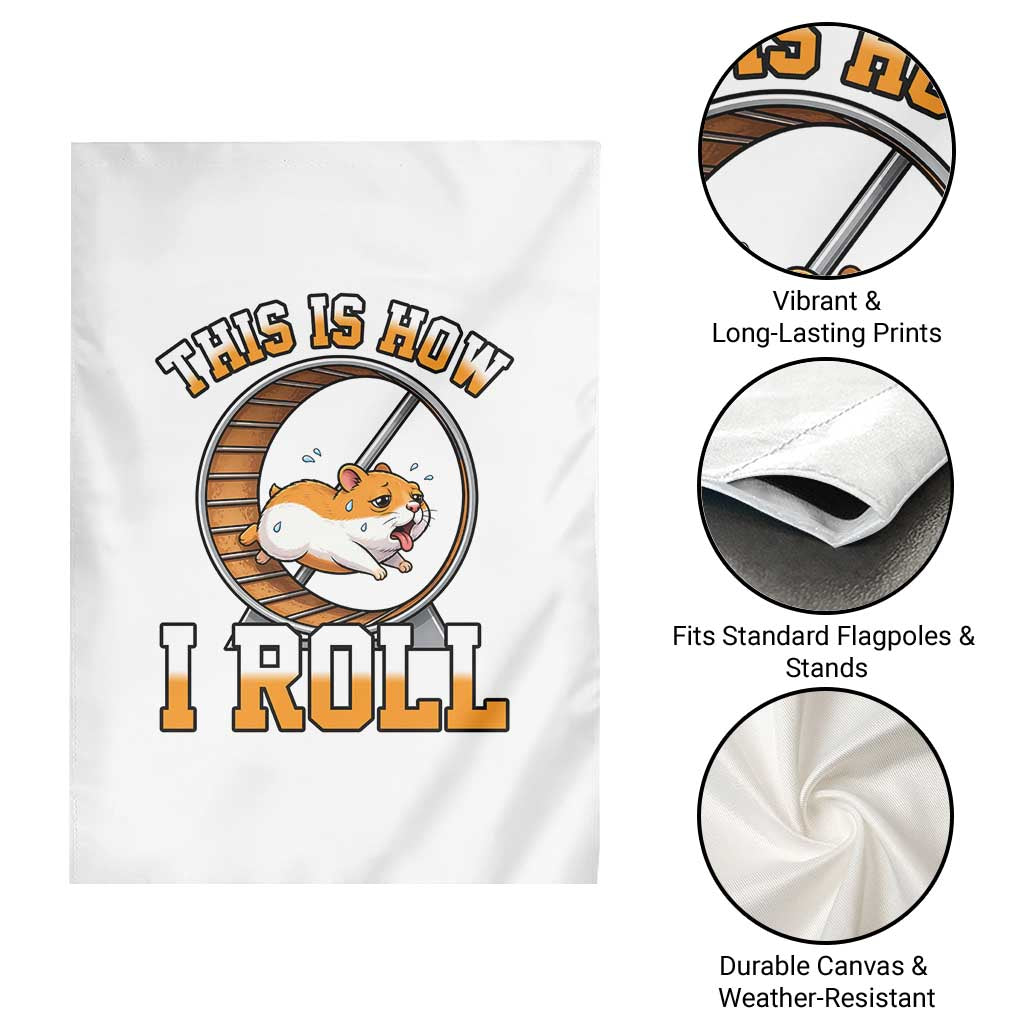 Cute Hamster Running Wheel Garden Flag This Is How I Roll
