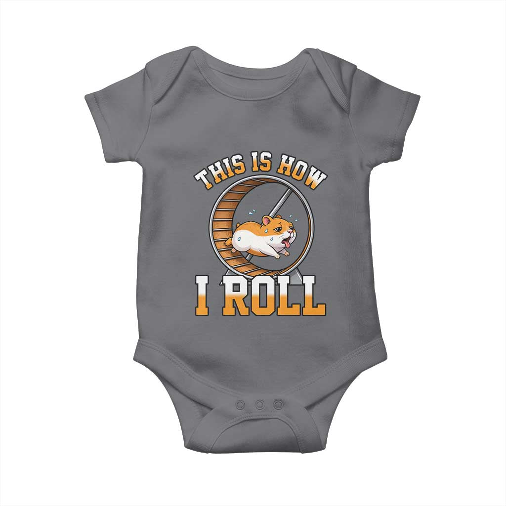 Cute Hamster Running Wheel Baby Onesie This Is How I Roll