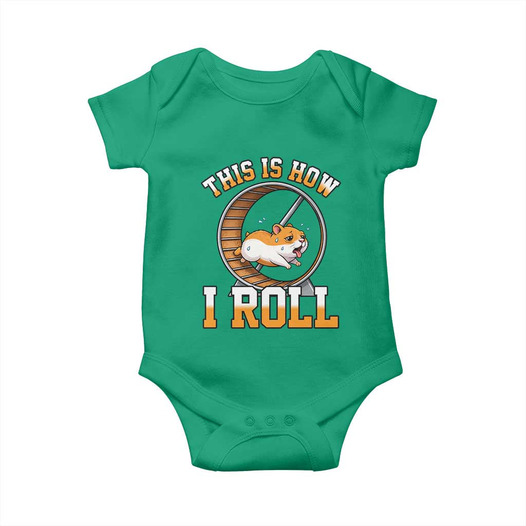 Cute Hamster Running Wheel Baby Onesie This Is How I Roll