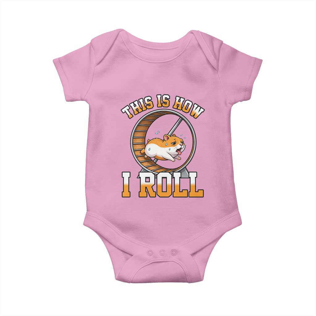 Cute Hamster Running Wheel Baby Onesie This Is How I Roll