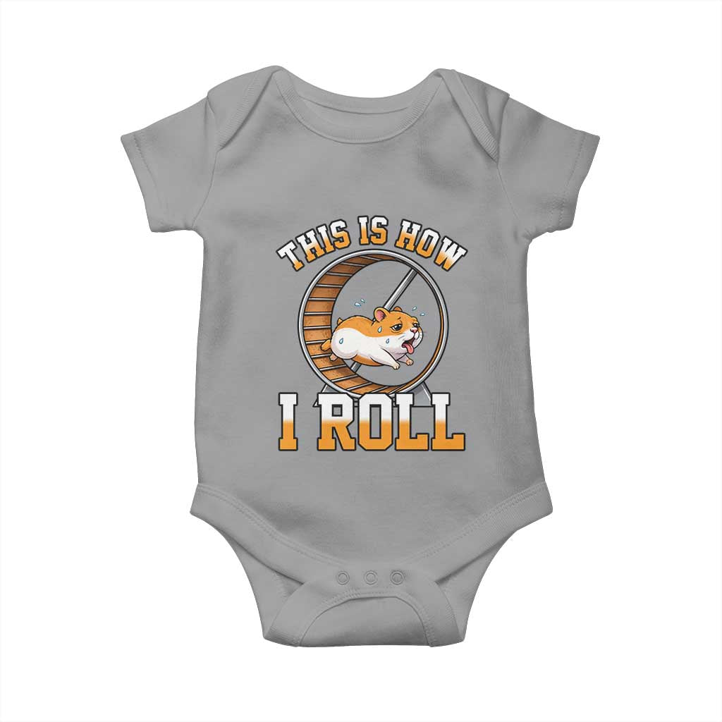 Cute Hamster Running Wheel Baby Onesie This Is How I Roll