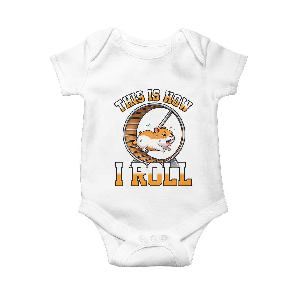 Cute Hamster Running Wheel Baby Onesie This Is How I Roll