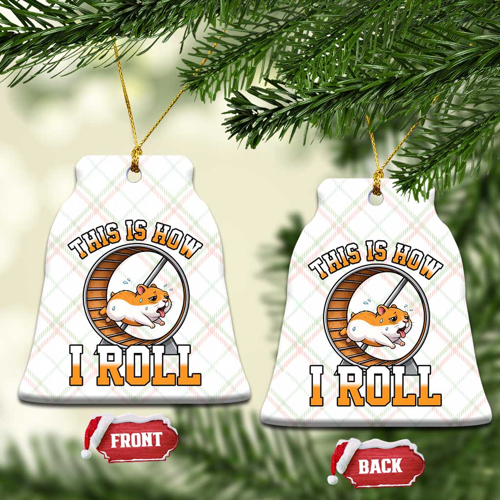 Cute Hamster Running Wheel Ceramic Ornament This Is How I Roll