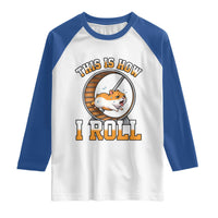 Cute Hamster Running Wheel Raglan Shirt This Is How I Roll
