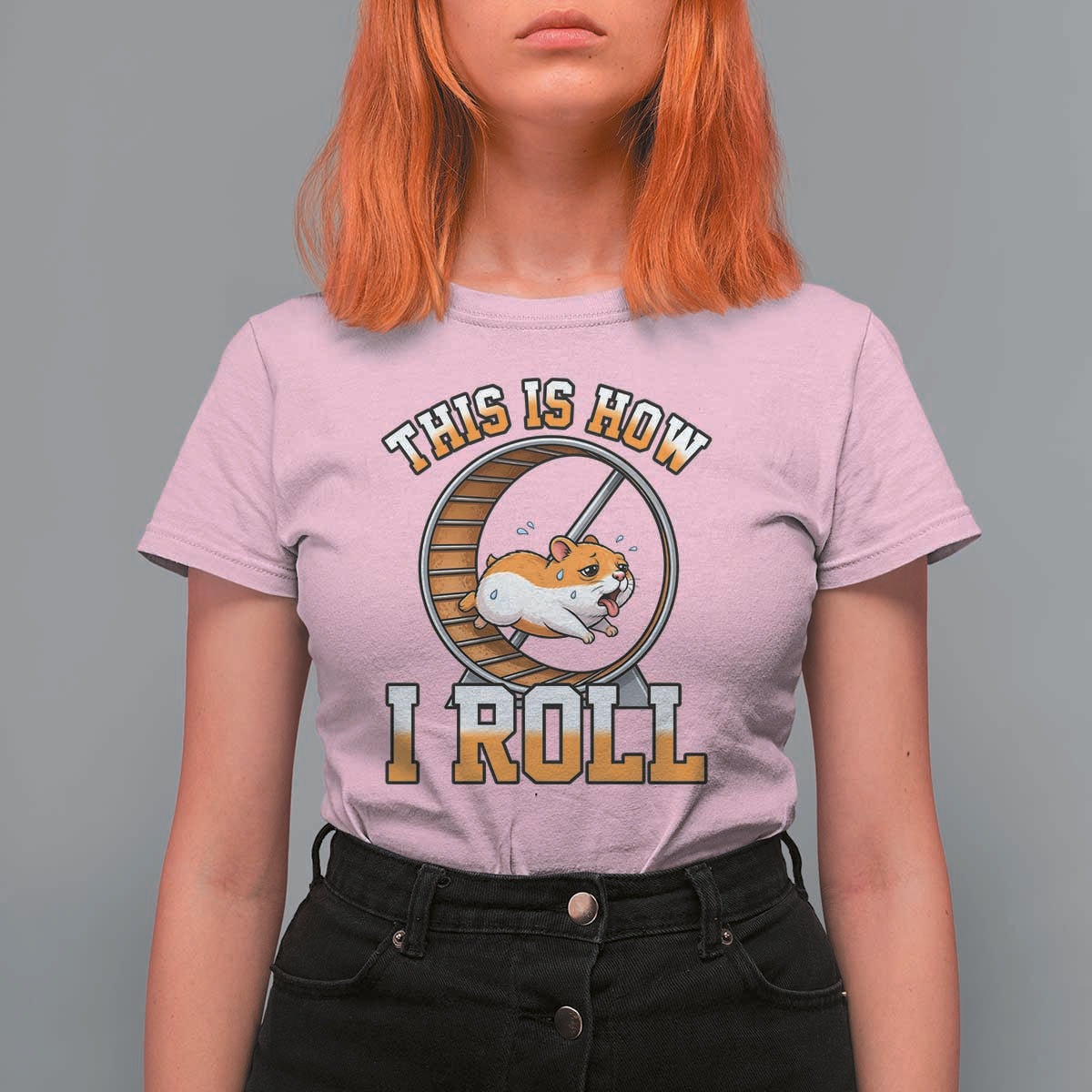 Cute Hamster Running Wheel T Shirt For Women This Is How I Roll