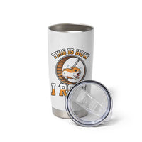 Cute Hamster Running Wheel Tumbler Cup This Is How I Roll